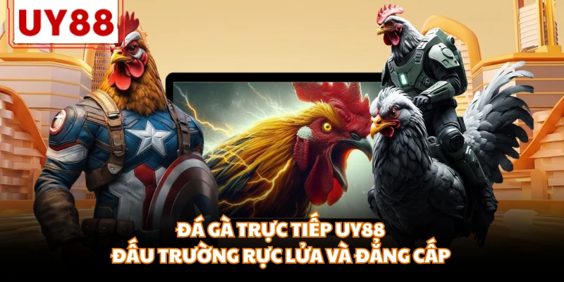 Đá Gà UY88 - Đỉnh Cao Những Trận Đấu Kịch Tính, Nảy Lửa - motx