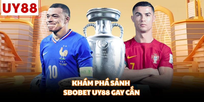 Sbobet UY88 - Tượng Đài Cá Cược Thể Thao Đẳng Cấp Quốc Tế - motx