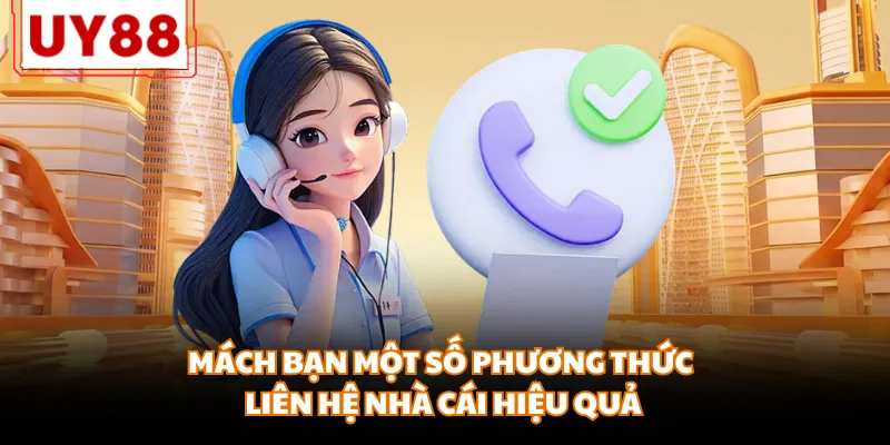 Liên Hệ UY88 - 4 Cách Kết Nối Dịch Vụ CSKH Hiệu Quả Nhất - motx