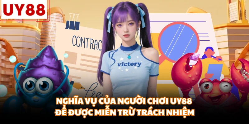 Miễn trừ trách nhiệm - Chính sách an toàn cho hội viên Uy88 - motx