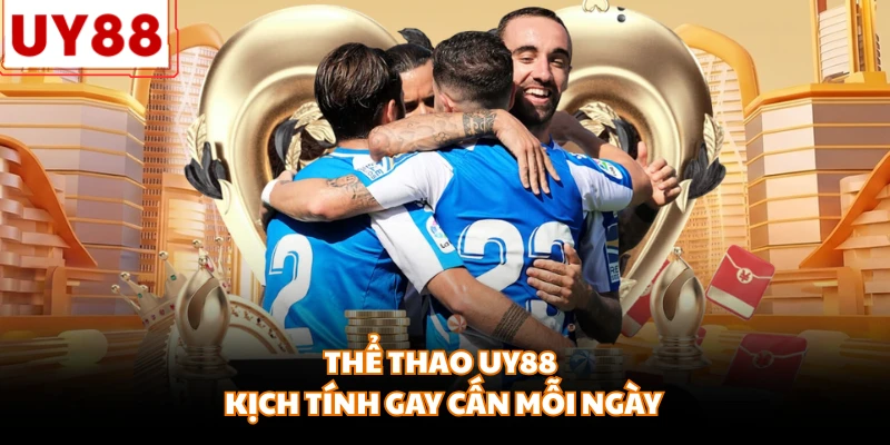 Thể Thao UY88 - Thiên Đường Dành Cho Tín Đồ Túc Cầu - motx