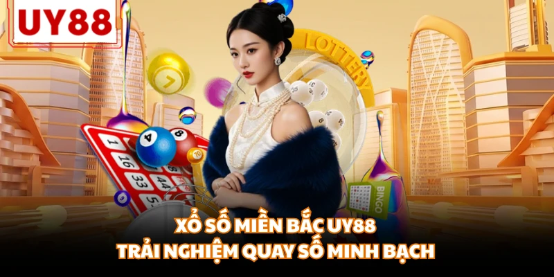 Xổ Số UY88 - Đỉnh Cao Giải Trí Số Học Và Cơ Hội Đổi Đời 2026 - motx