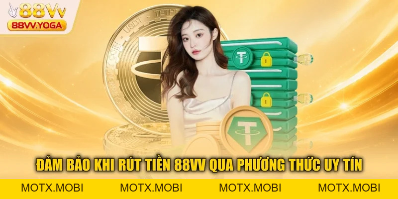 Rút Tiền 88VV - Hướng Dẫn Chi Tiết Nhanh Chóng Cho Bạn 2026 - motx