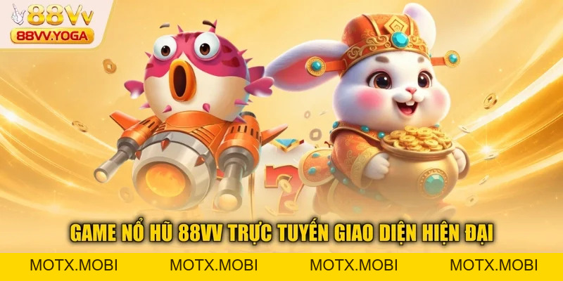 Nổ Hũ 88VV - Luật Chơi Và Kinh Nghiệm Thắng Mới Năm 2026 - motx